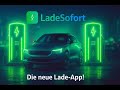 Exklusiv vorgestellt: Die neue Ad Hoc Lade-App von LadeSofort.de - Verfügbar für Android und iOS!