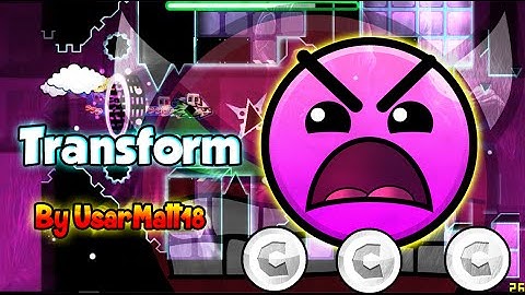 Transform By UserMatt18 - Geometry Dash [2.0] [ALL COINS] (͡° ͜ʖ ͡°) FULL HD :v -Alex
