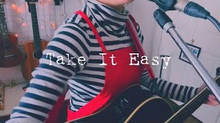 Take It Easy Cover (+Japanese Lyrics/和訳) | Leigh-Anne’s Song Diary