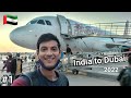 India to Dubai / Sharjah , UAE | Complete guide for 2022 travel.