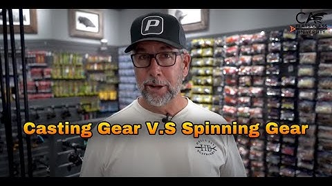 Casting Gear V.S Spinning Gear - Flats Class University