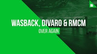 Wasback, DIVARO & RMCM - Over Again [FREE DOWNLOAD]