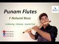 Punam Flutes | F Scale | Natural Base | Unboxing , Review & Sound Test | Divine Bansuri