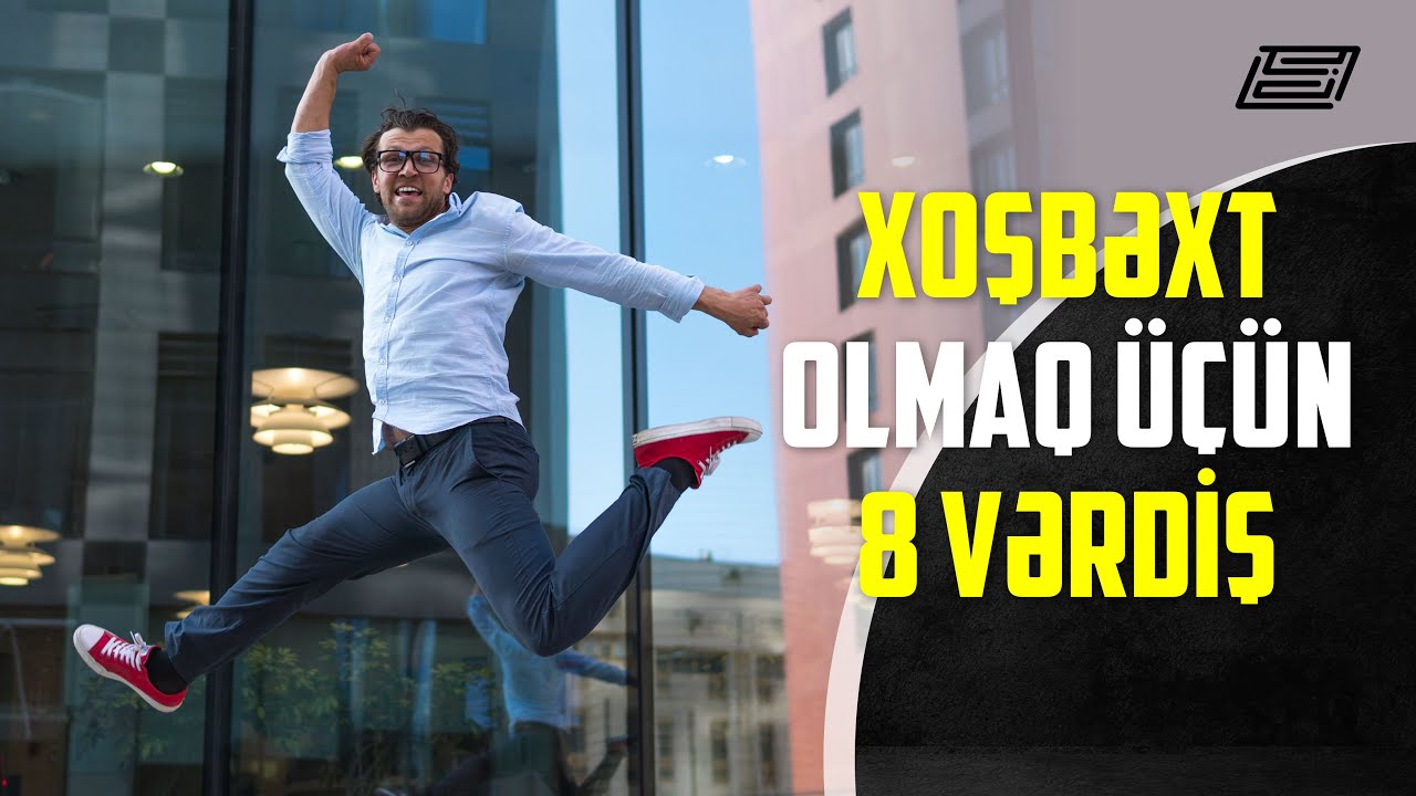 Xoşbəxt olmaq üçün 8 vərdiş