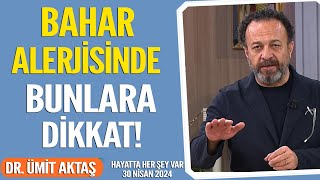 Bahar alerjisinde bunlara dikkat! Hayatta Her Şey Var 30 Nisan 2024