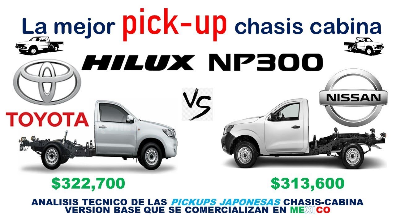 Toyota Hilux Chasis Cabina Vs. Nissan NP300 Chasis Cabina (¡Que pickup