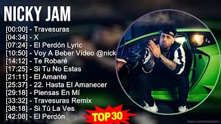 N i c k y J a m 2024 MIX Álbum Completo de Grandes Éxitos ~ 1990s Music ~ Top Latin, Trap (Latin...