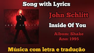 Video thumbnail of "John Schlitt - Inside of You (legendado)"