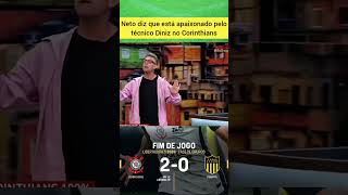 Neto diz que está apaixonado pelo técnico Diniz no Corinthians!  #Corinthians #diniz