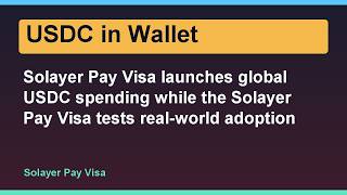 Solayer Pay Visa launches global USDC spending while the Solayer Pay Visa tests real-world adoption