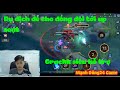 Dụ địch để cho đồng đội tới up soạt Grackk siêu hỗ trợ
