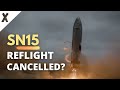 SpaceX Starship SN15 Re-Flight Cancelled?