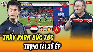 U23 Việt Nam Ngẩng Cao Đầu Rời Giải, Thầy Park Đau Lòng Nói Về Trọng Tài Và VAR, NHM Bức Xúc