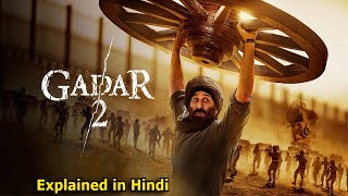 Gadar 2 2023 Movie Explained In Hindi | Sunny Deol | Amisha | Gadar 2 Movie Ending Explained