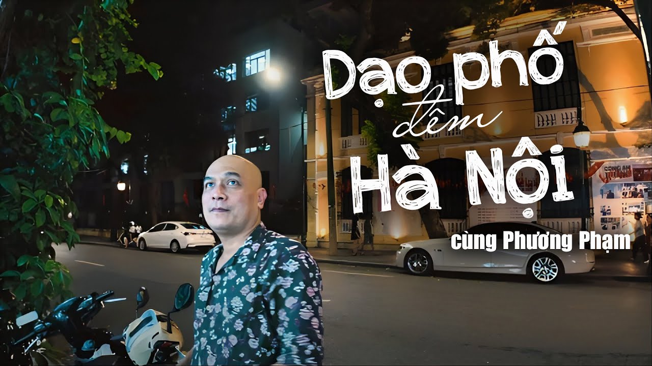 Dạo Phố Đêm Hà Nội Cùng Phương Phạm - Liên Khúc Nhạc Phê Pha Hết Nhẽ !