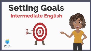 Setting Goals | Intermediate English