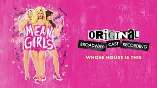 "Whose House Is This?" | Mean Girls on Broadway