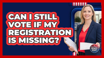 Can I Still Vote If My Registration Is Missing?