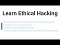 CEH -How to Load Router's Configuration from Kali Linux using Metasploit?? CEH Learning Module