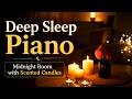 [POV] You found the coziest room in the world | Deep Sleep Piano &amp; Midnight Scented Candles