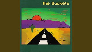 Video thumbnail of "The Buckets - I'm Drunk"