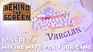 Behind the Screen - Episode 8 - Making Maps for Your Game