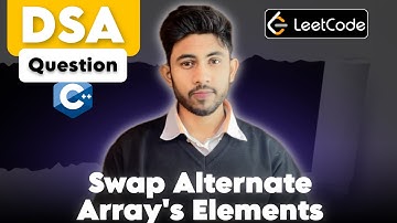 Swap Alternate Array Elements | C++ DSA Tutorial for Beginners