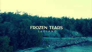 luciano - frozen tears (slowed + reverb)