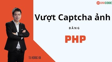 Hướng Dẫn Vượt Captcha Ảnh Bằng PHP