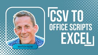 CSV to Excel Power Automate and Office Scripts Any File Encoding - Free | Fast | Easy
