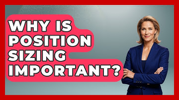 Why Is Position Sizing Important? - Stock and Options Playbook