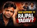 From Scandal to Stardom: The Legal Saga and Redemption of Rajpal Yadav