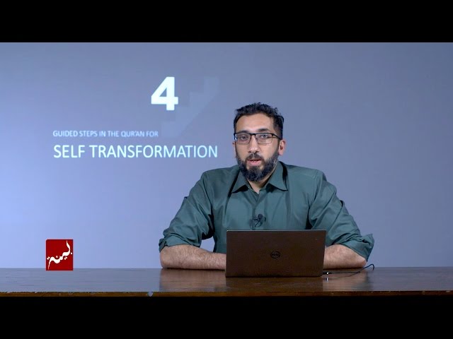 4 Guided Steps in the Quran for Self Transformation - Nouman Ali Khan class=