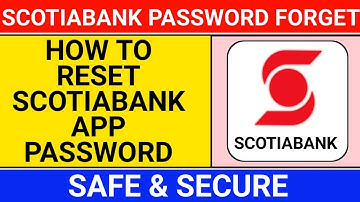 how to reset scotiabank app password | scotiabank app password forgot