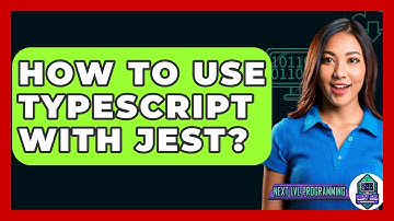 How To Use TypeScript With Jest? - Next LVL Programming