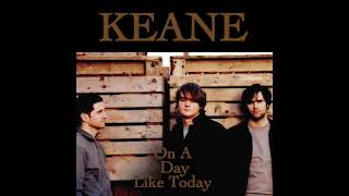 Keane - On Day A Like Today (Torisutan Extended)