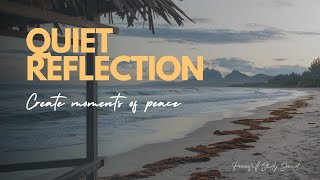 QUIET REFLECTION - HOW TO STUDY RELAXED