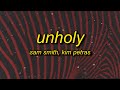 Sam smith  unholy lyrics ft kim petras  mommy dont know daddys getting hot