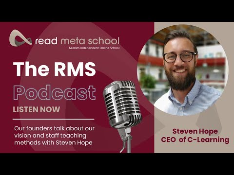 Steven Hope C-Learning talks about the Vision of online schooling with the Founder of RMS - S1E2