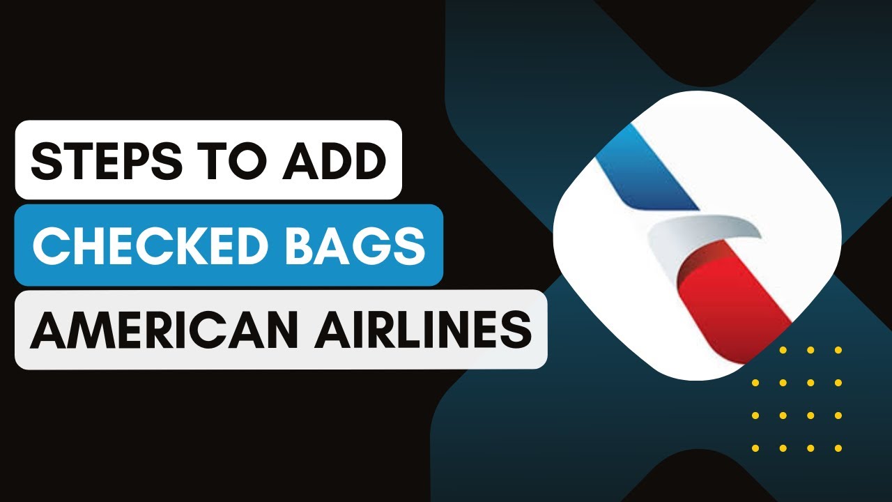 How To Add Checked Bags In American Airlines (NEW UPDATE) ! - YouTube
