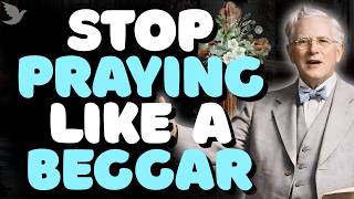 E.W. Kenyon Reveals RIGHTEOUSNESS AUTHORITY: STOP BEGGING PRAYERS and DECREE WHAT IS WRITTEN