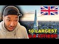 American FIRST Reaction to the 10 LARGEST CITIES IN UK (LONDON IS HUGEEE)