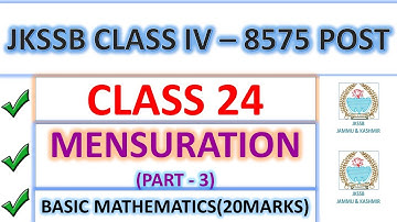 MENSURATION || PART - 3 || BASIC MATHEMATICS || JKSSB CLASS-IV 8575 POST