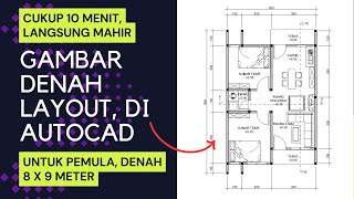 Cara Menggambar Denah Layout 8 X 9 M Di Autocad Untuk Pemula part 2