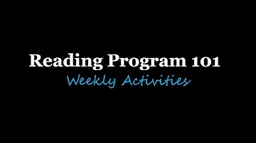 Reading Program 101: Weekly Activities