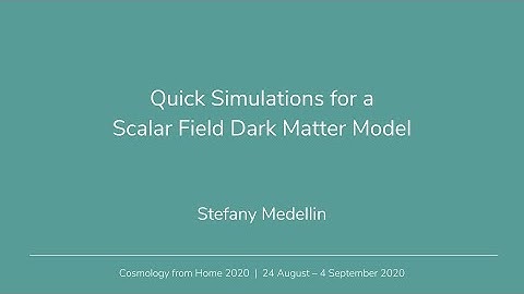 Stefany Medellin | Quick Simulations for a Scalar Field Dark Matter Model