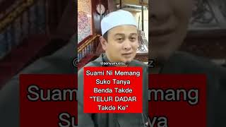 Suami Ni Memang Suko Tanya Benda Takde TELUR DADAR Takde Ke ~ Ustaz Syamsul Debat