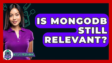 Is MongoDB Still Relevant? - Next LVL Programming