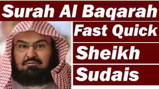 Surah Baqarah (Fast Recitation) Speedy and Quick Reading Complete in 59 Minutes By Sheikh Sudais