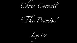 Video thumbnail of "'The Promise' Lyrics - Chris Cornell"